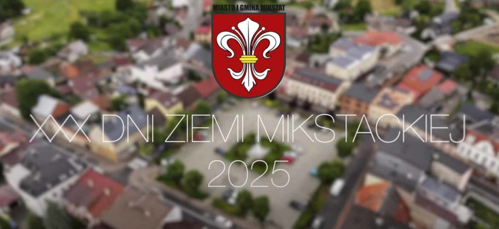 XXX Dni Ziemi Mikstackiej - zobaczmy to jeszcze raz
